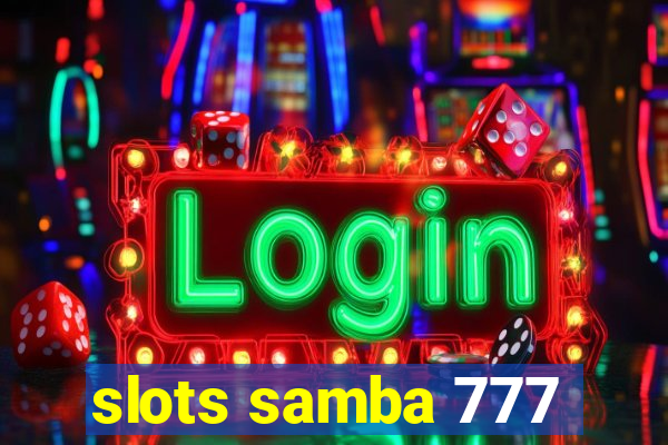 slots samba 777